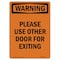 Signmission Safety Sign, OSHA WARNING, 7" Height, Please Use Other Door For Exiting, Portrait OS-WS-D-57-V-13433 - alternate 1